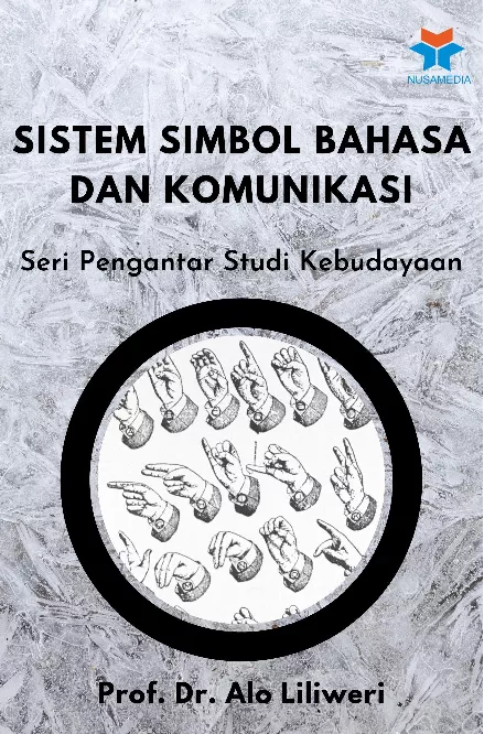 Sistem Simbol Bahasa dan Komunikasi : Seri Pengantar Studi Kebudayaan