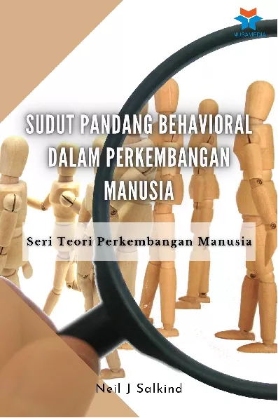 Sudut Pandang Behavioral dalam Perkembangan Manusia : Seri Teori Perkembangan Manusia