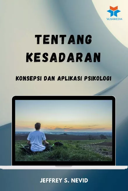 Tentang Kesadaran: Konsepsi dan Aplikasi Psikologi