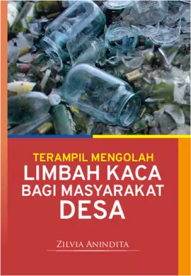 Terampil Mengolah Limbah Kaca Bagi Masyarakat Desa