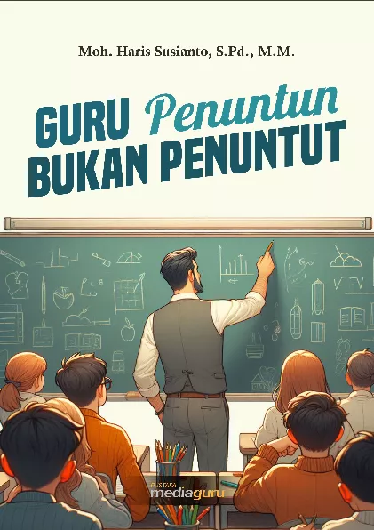 Guru penuntun bukan penuntut