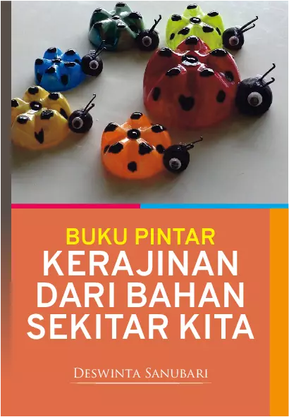 Buku Pintar Kerajinan Bahan Sekitar Kita