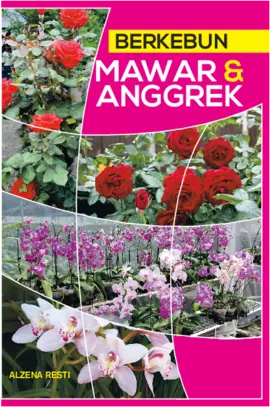 Berkebun Mawar & Anggrek