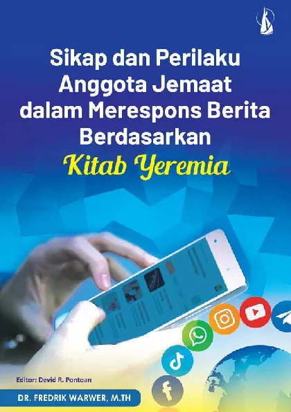 Sikap dan Perilaku Anggota Jemaat dalam Merespons Berita Berdasarkan Kitab Yeremia