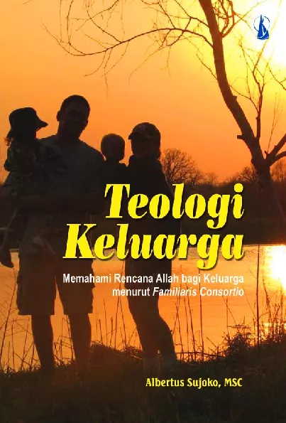 Teologi Keluarga: Memahami Rencana Allah bagi Keluarga Menurut Familiaris Consortio