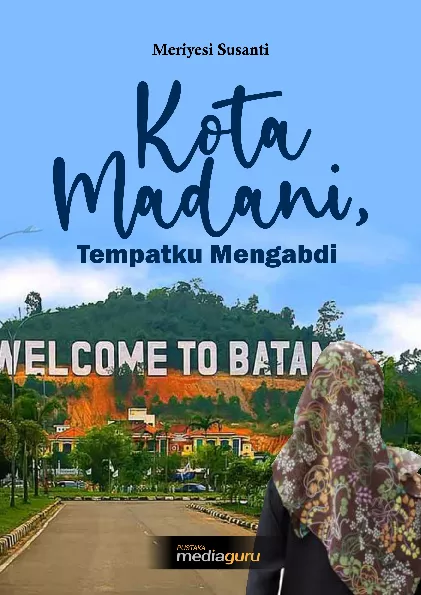 Kota Madani, tempatku mengabdi