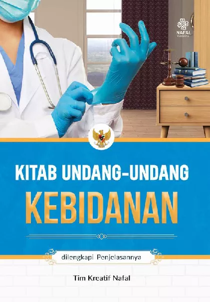 KITAB UNDANG-UNDANG KEBIDANAN dilengkapi Penjelasannya