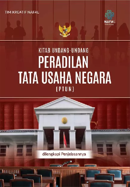 KITAB UNDANG-UNDANG PERADILAN TATA USAHA NEGARA (PTUN) dilengkapi Penjelasannya