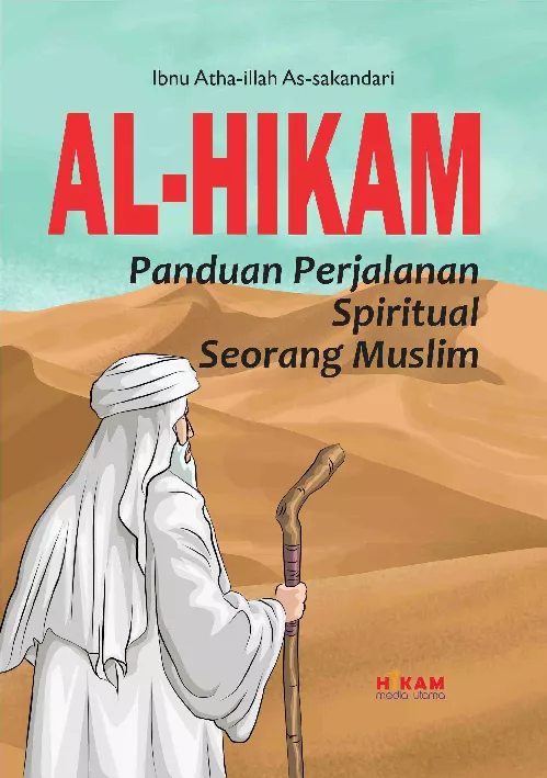 Al-hikam: Panduan Perjalanan Spiritual Seorang Muslim