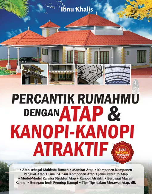 Percantik Rumahmu dengan Atap & Kanopi-Kanopi Atraktif