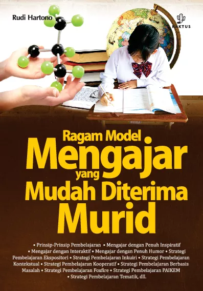 Ragam Model dan Strategi Mengajar yang Mudah Diterima Murid