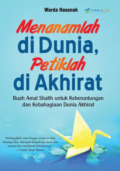 Menanamlah di Dunia, Petiklah di Akhirat