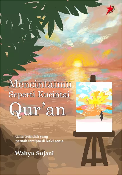 Mencintaimu seperti kucintai Qur’an
