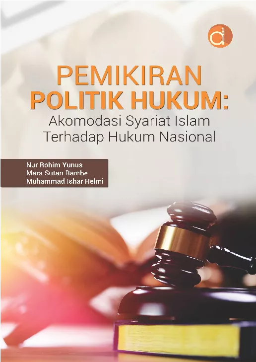 Pemikiran Politik Hukum: Akomodasi Syariat Islam Terhadap Hukum Nasional