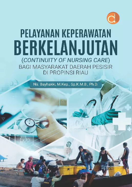 Pelayanan Keperawatan Berkelanjutan (Continuity of Nursing Care) bagi Masyarakat Daerah Pesisir di Propinsi Riau