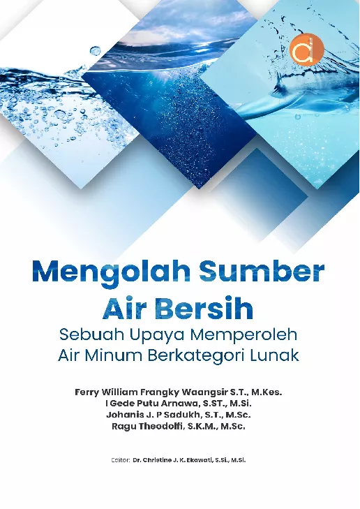 Mengolah Sumber Air Bersih: Sebuah Upaya Memperoleh Air Minum Berkategori Lunak