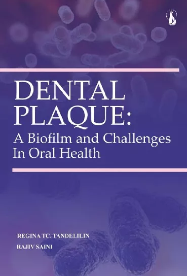 Dental Plaque: A Biofilm and Challenges in Oral Health