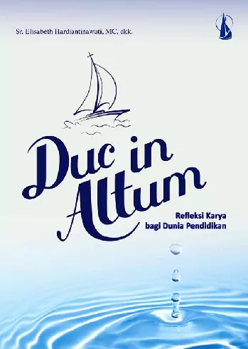 Duc in Altum: Refleksi Karya bagi Dunia Pendidikan