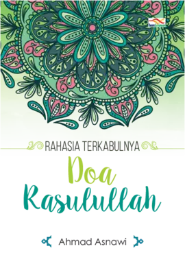 Rahasia Terkabulnya Doa Rasulullah