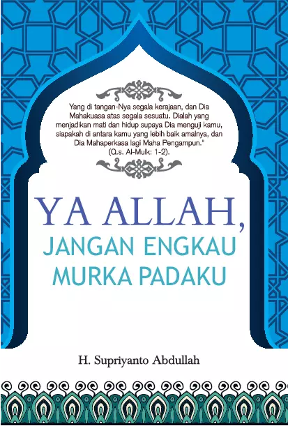 Ya Allah, Jangan Engkau Murka Padaku