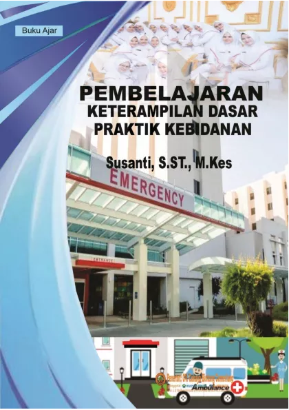 PEMBELAJARAN KETERAMPILAN DASAR PRAKTIK KEBIDANAN