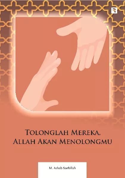 Tolonglah Mereka, Allah Akan Menolongmu