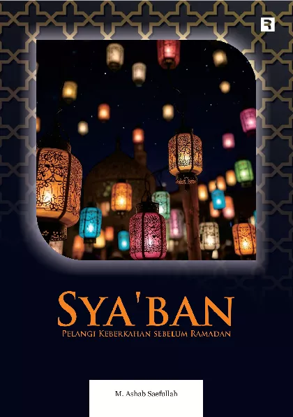 Sya'ban: Pelangi Keberkahan sebelum Ramadan