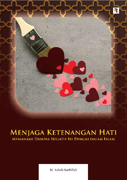 Menjaga Ketenangan Hati: Memahami Dampak Negatif Iri Dengki dalam Islam