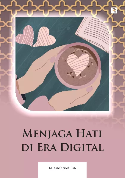 Menjaga Hati di Era Digital