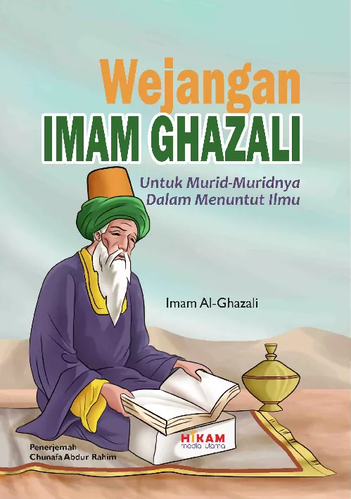 Wejangan Imam Ghazali untuk murid-muridnya dalam menuntut ilmu