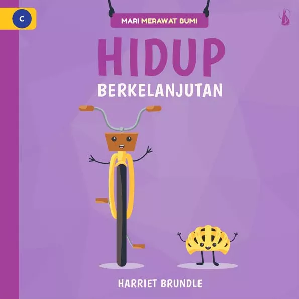 Hidup Berkelanjutan: Seri Mari Merawat Bumi