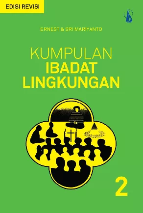 Kumpulan Ibadat Lingkungan 2: Ibadat - Doa - Nyanyian untuk Pertemuan di Lingkungan