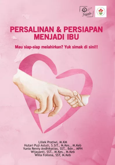 Persalinan dan Persiapan Menjadi Ibu : Mau Siap-Siap Melahirkan? Yuk Simak di Sini!!