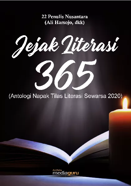 Jejak literasi 365 : antologi napak tilas literasi sewarsa 2020