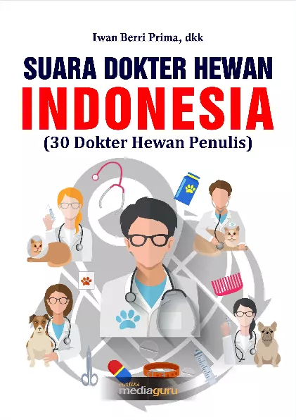 Suara dokter hewan Indonesia : 30 dokter hewan penulis