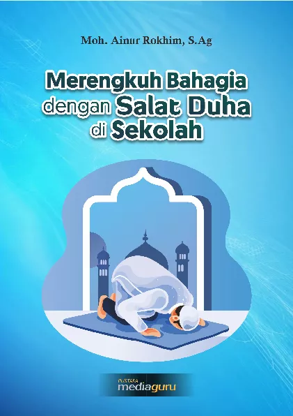 Merengkuh bahagia dengan salat duha di sekolah