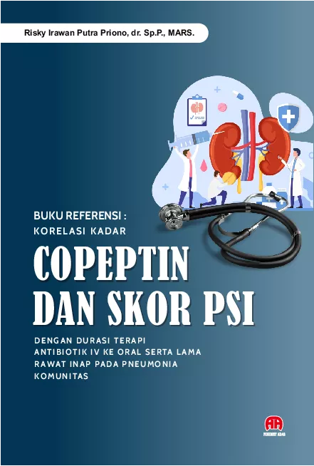 Korelasi Kadar Copeptin dan Skor PSI dengan Durasi Terapi Antibiotik IV ke Oral serta Lama Rawat Inap pada Pneumonia Komunitas