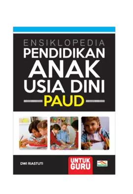 Ensiklopedia Pendidikan Anak Usia Dini (Paud) untuk Guru