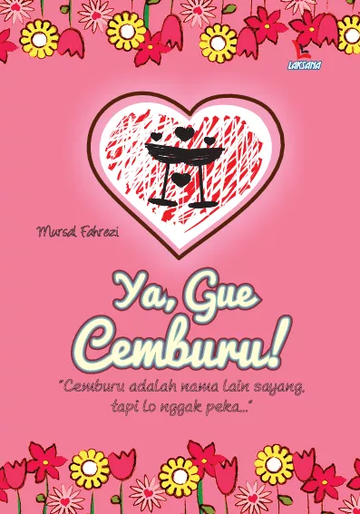 Ya, Gue Cemburu!