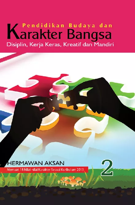 Pendidikan Budaya & Karakter Bangsa 2: Disiplin, Kerja Keras, Kreatif dan Mandiri