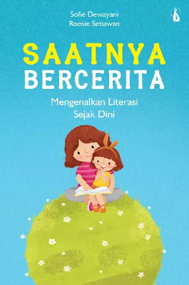 Saatnya Bercerita: Mengenalkan Literasi Sejak Dini