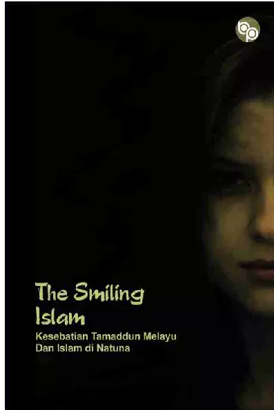 THE SMILING ISLAMKesebatian Tamaddun Melayu Dan Islam di Natuna