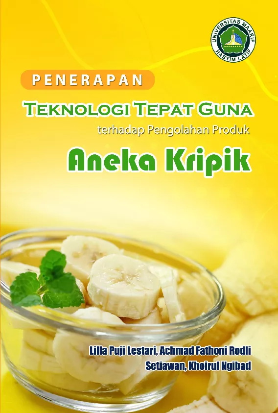 Penerapan teknologi tepat guna terhadap pengolahan produk aneka keripik