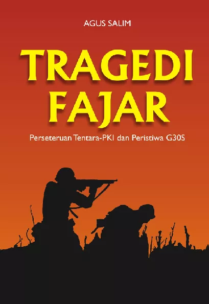 Tragedi Fajar: Perseteruan Tentara-PKI dan peristiwa G30S