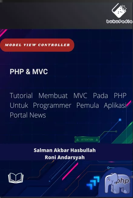 PHP dan MVC: Tutorial Membuat MVC Pada PHP Untuk Programmer Pemula Aplikasi Portal News