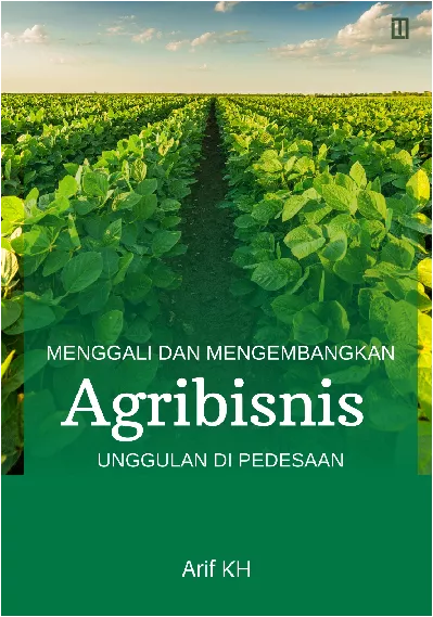 Menggali dan Mengembangkan Agribisnis Unggulan di Pedesaan