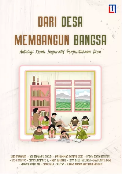 Dari Desa Membangun Bangsa: Antologi Kisah Inspiratif Perpustakaan Desa