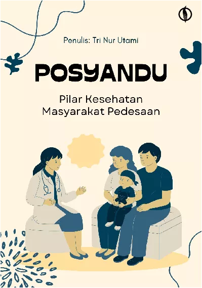 Posyandu: Pilar Kesehatan Masyarakat Pedesaan