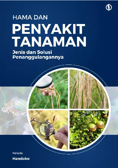 Hama dan Penyakit Tanaman; Jenis dan Solusi Penanggulangannya