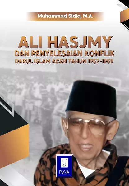 ALI HASJMY dan PENYELESAIAN KONFLIK DARUL ISLAM ACEH TAHUN 1957-1959